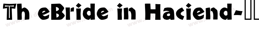 Th eBride in Haciend字体转换